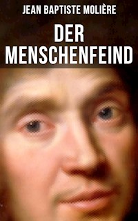 Der Menschenfeind - Jean Baptiste Molière - E-Book
