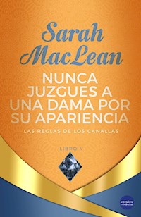 Nunca juzgues a una dama por su apariencia - SARAH MACLEAN - E-Book