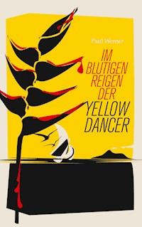 Im blutigen Reigen der Yellow Dancer - Paul Werner - E-Book