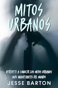 Mitos Urbanos - Jesse Barton - E-Book
