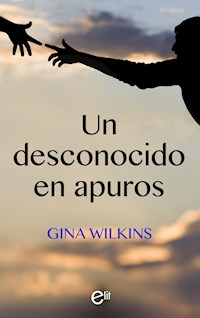 Un desconocido en apuros - GINA WILKINS - E-Book