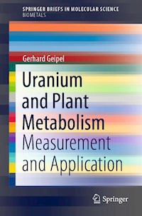 Uranium and Plant Metabolism - Gerhard Geipel - E-Book