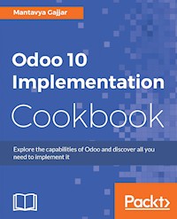 Odoo 10 Implementation Cookbook - Mantavya Gajjar - E-Book