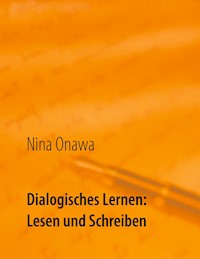 Dialogisches Lernen: Lesen und Schreiben - Nina Onawa - E-Book