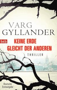 Keine Erde gleicht der anderen - Varg Gyllander - E-Book