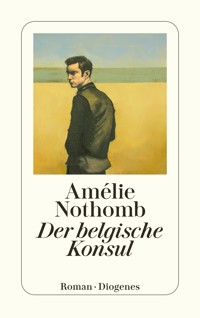 Der belgische Konsul - Amélie Nothomb - E-Book