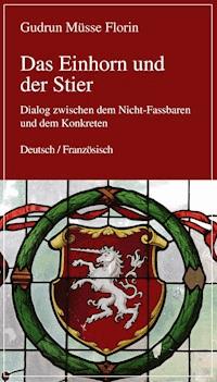 Das Einhorn und der Stier - Gudrun Müsse-Florin - E-Book