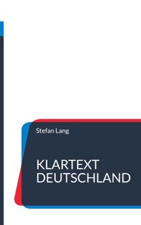 Klartext Deutschland - Stefan Lang - E-Book