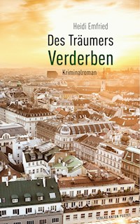 Des Träumers Verderben - Heidi Emfried - E-Book