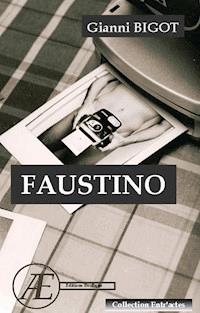 Faustino - Gianni Bigot - E-Book