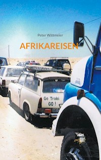 Afrikareisen - Peter Wittmeier - E-Book
