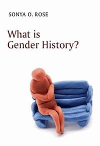 What is Gender History? - Sonya O. Rose - E-Book