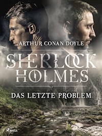 Das letzte Problem - Sir Arthur Conan Doyle - E-Book
