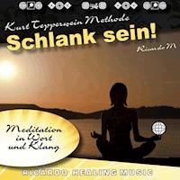 Kurt Tepperwein Methode: Schlank Sein! (Meditation in Wort und Klang) -  - Hörbuch