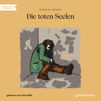 Die toten Seelen (Ungekürzt) - Nikolái Gógol - Hörbuch