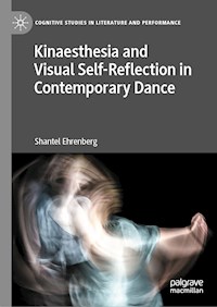 Kinaesthesia and Visual Self-Reflection in Contemporary Dance - Shantel Ehrenberg - E-Book