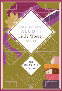 Alcott - Little Women. Part 1 & 2 - Louisa May Alcott - E-Book