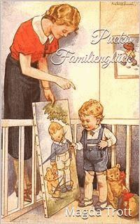 Puckis Familienglück (Illustrierte Ausgabe) - Magda Trott - E-Book