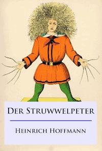 Der Struwwelpeter - Heinrich Hoffmann - E-Book + Hörbuch