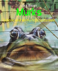 Murks - Jörg Bauer - E-Book