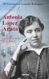Antonia López Arista - María Encarnación González - E-Book