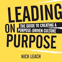 Leading On Purpose - Nick Leach - Hörbuch