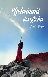 Geheimnis des Lichts - Daria Stern - E-Book