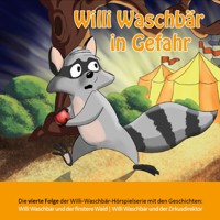 Willi Waschbär in Gefahr - Heinrich Töws - Hörbuch
