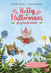 Hetty Flattermaus fliegt hoch hinaus - Annette Roeder - E-Book
