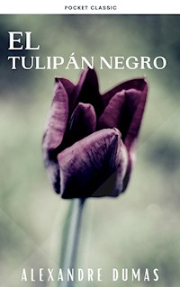 El tulipán negro - Dumas Alexandre - E-Book