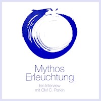 Mythos Erleuchtung - OM C. Parkin - Hörbuch