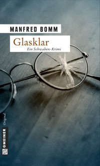 Glasklar - Manfred Bomm - E-Book