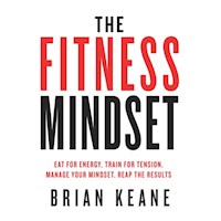 The Fitness Mindset - Brian Keane - Hörbuch