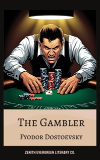 The Gambler - Fyodor Dostoevsky - E-Book