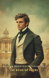 The Book of Snobs - William Makepeace Thackeray - E-Book