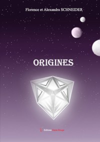 Origines - Florence Schneider - E-Book
