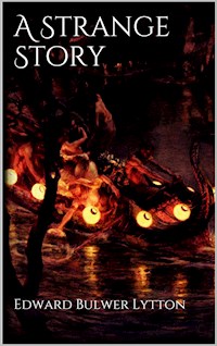 A Strange Story - Edward Bulwer Lytton - E-Book