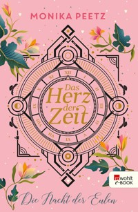 Das Herz der Zeit: Die Nacht der Eulen - Monika Peetz - E-Book + Hörbuch