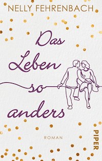 Das Leben so anders - Nelly Fehrenbach - E-Book