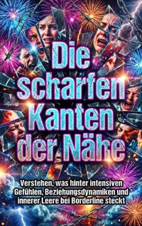 Die scharfen Kanten der Nähe - Moritz Lange - E-Book