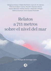 Relatos a 711 metros sobre el nivel del mar - Ivana E. M. Cabrera - E-Book