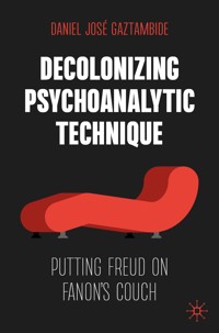 Decolonizing Psychoanalytic Technique - Daniel José Gaztambide - E-Book