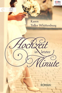Hochzeit in letzter Minute - Karen Toller Whittenburg - E-Book
