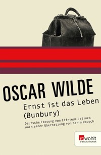 Ernst ist das Leben (Bunbury) - Oscar Wilde - E-Book