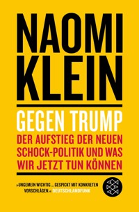 Gegen Trump - Naomi Klein - E-Book