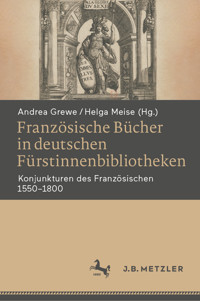 Französische Bücher in deutschen Fürstinnenbibliotheken -  - E-Book
