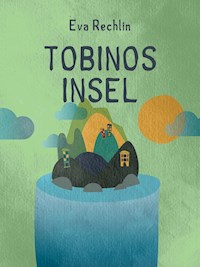 Tobinos Insel - Eva Rechlin - E-Book