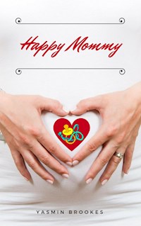 Happy Mommy - Yasmin Brookes - E-Book