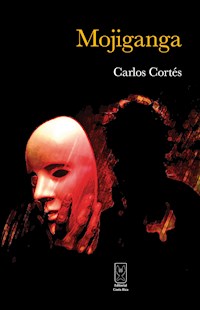 Mojiganga - Carlos Cortés - E-Book