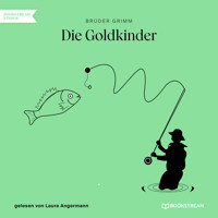 Die Goldkinder (Ungekürzt) - Brüder Grimm - Hörbuch